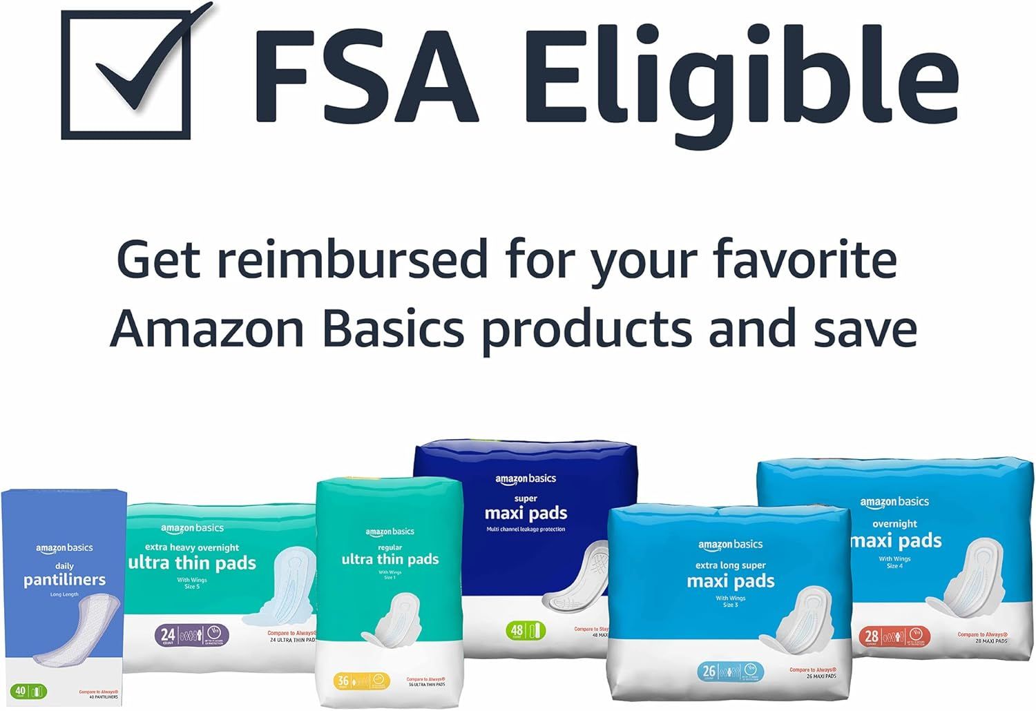 Communicates that Amazon Basics products are FSA eligible for reimbursement and showcases the brand's product portfolio of feminine care items to help shoppers understand their options.