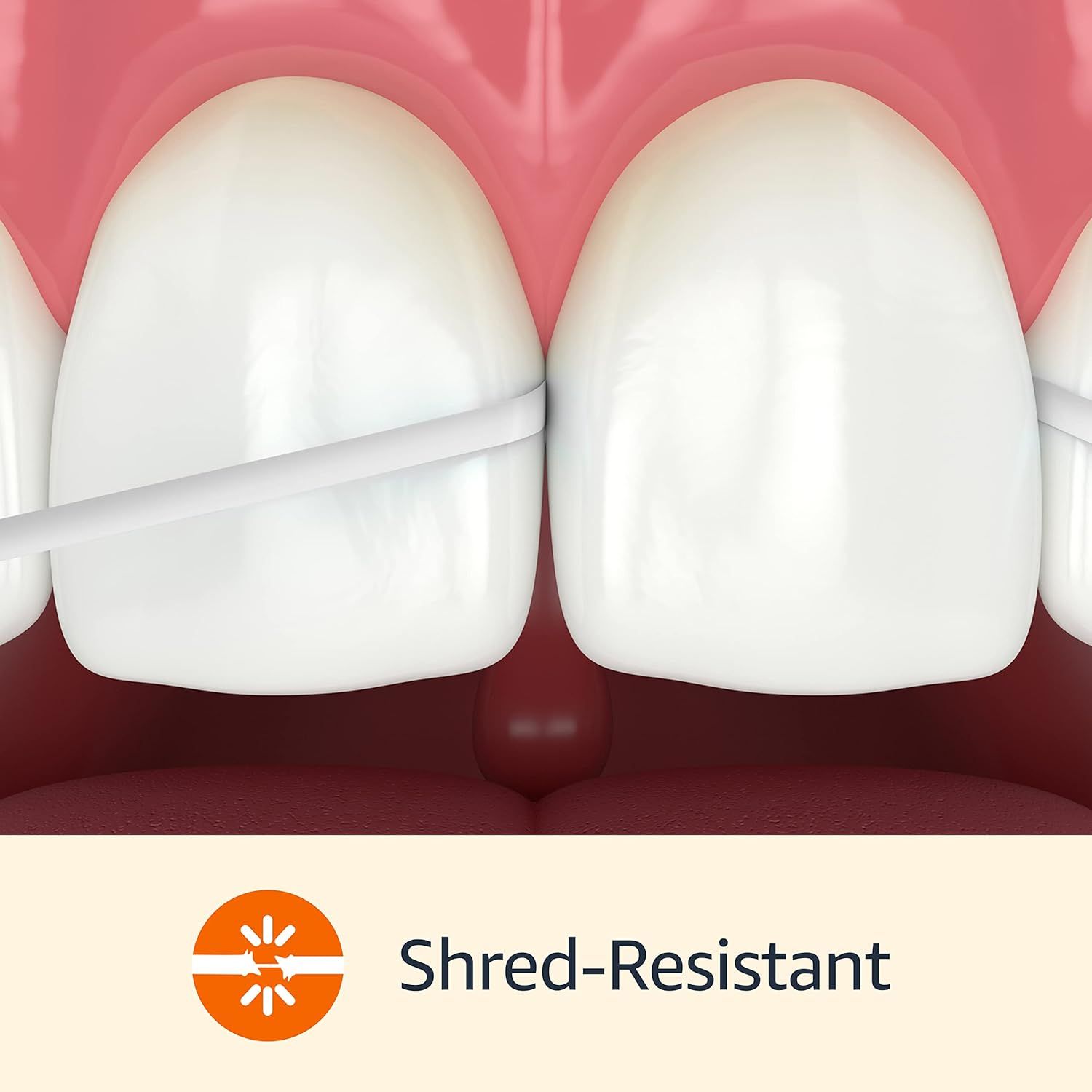 Communicates that the dental floss is shred-resistant, reassuring shoppers that it won't break or fray during use between teeth.