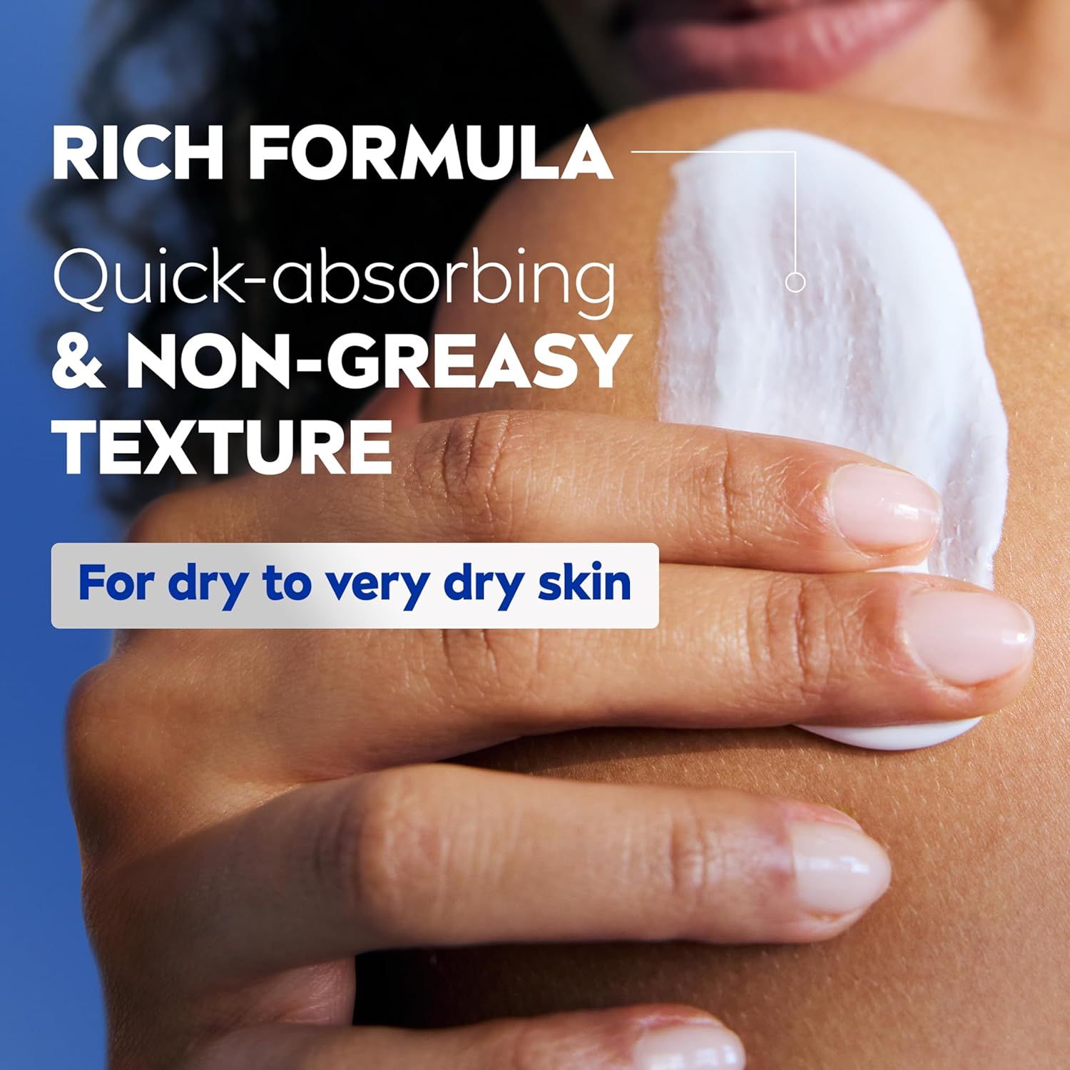 Communicates the product's rich formula with quick-absorbing and non-greasy texture benefits, targeting shoppers with dry to very dry skin who want effective moisturization without residue.