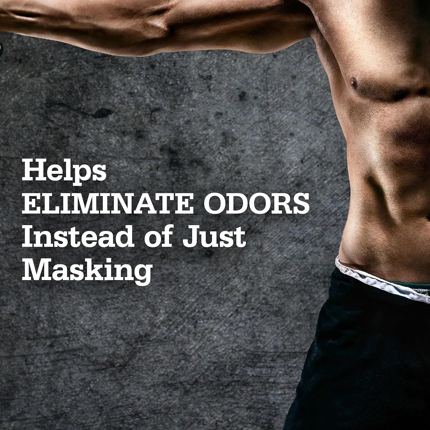 Communicates that the product eliminates odors at the source rather than just masking them, positioning it as a superior solution for freshness and hygiene.