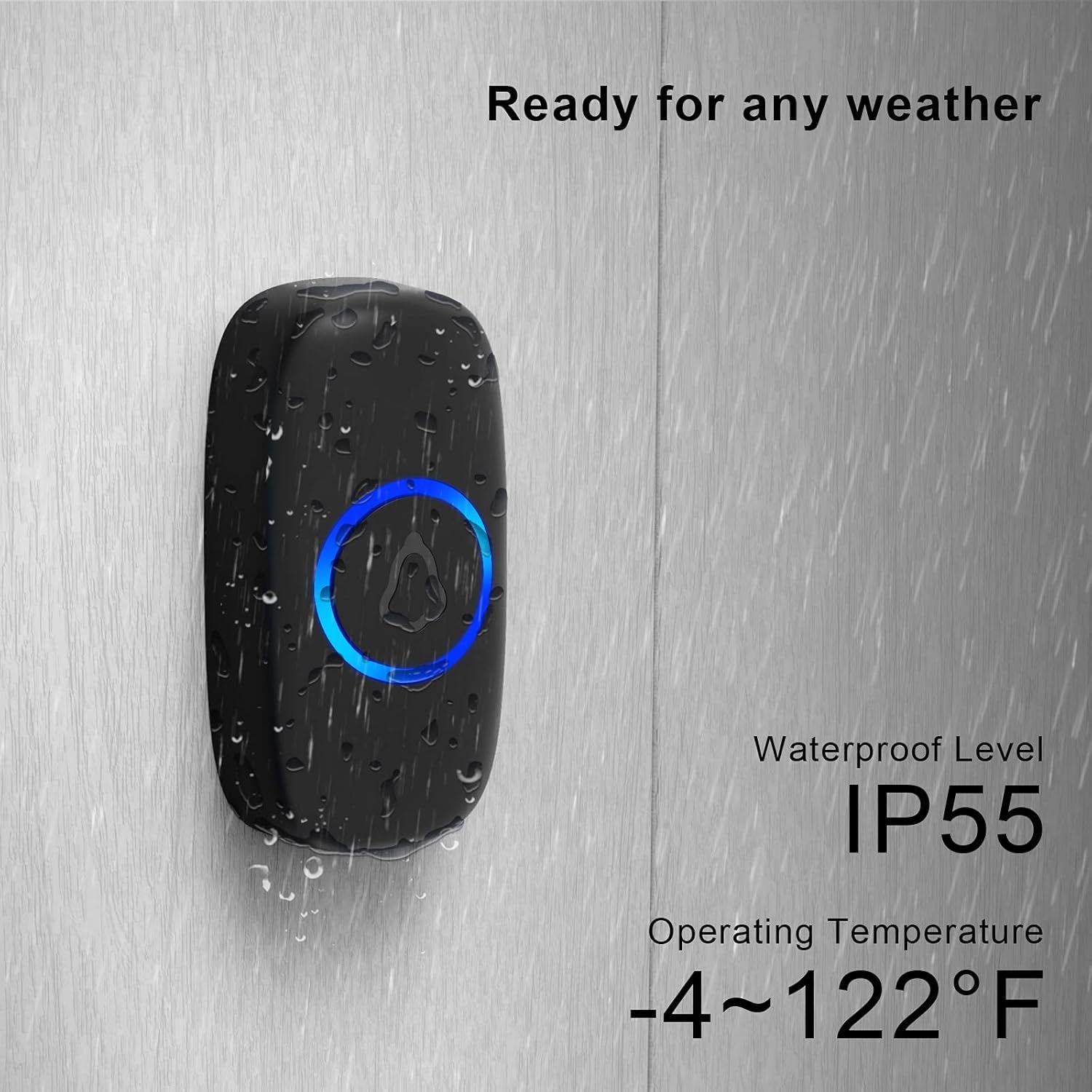 Communicates that the doorbell is weather-resistant and can operate in extreme temperatures, reassuring shoppers it will function reliably in any outdoor conditions.