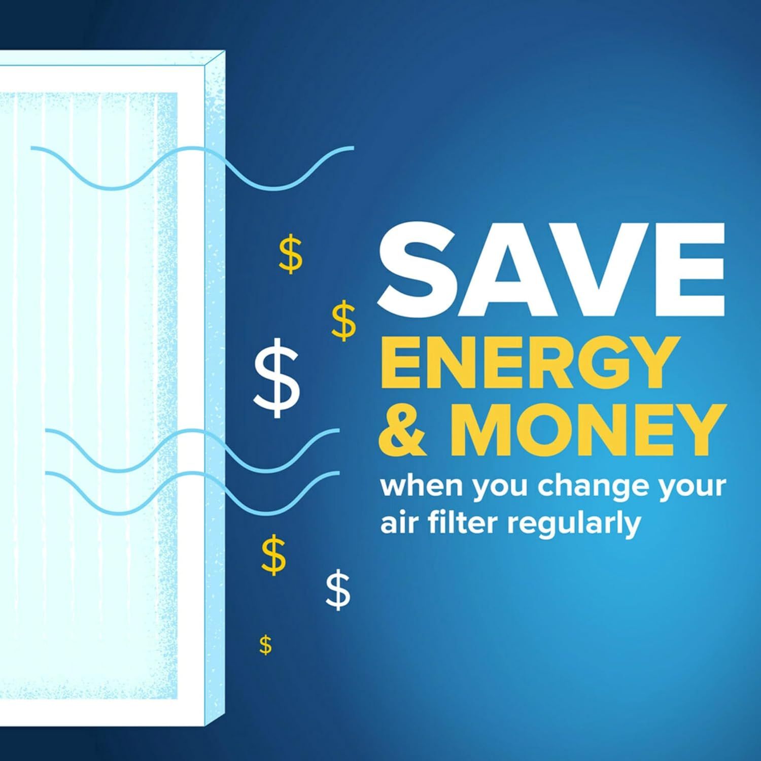 Communicates that regularly changing the air filter saves energy and money, encouraging shoppers to maintain their HVAC system with this product.