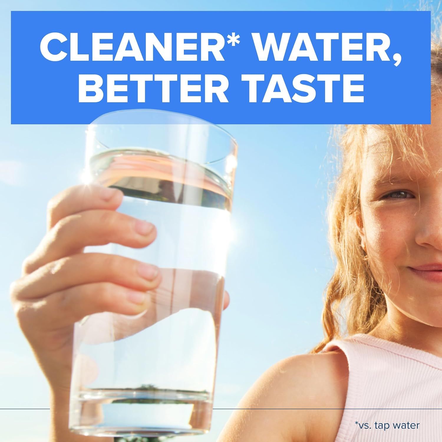 Communicates that the product delivers cleaner, better-tasting water compared to tap water, emphasizing water quality and taste improvement as the primary benefit.