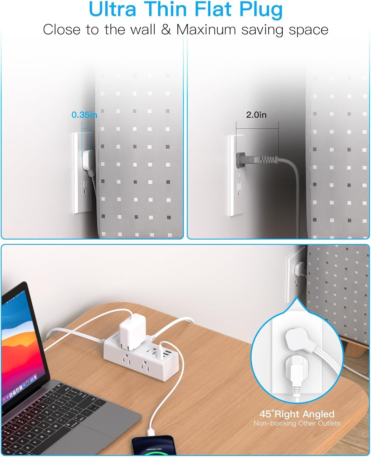 Demonstrates the product's ultra-thin 0.35in profile compared to a standard 2.0in plug, showing how it saves space and sits close to the wall. Highlights multiple benefits including the thin profile…