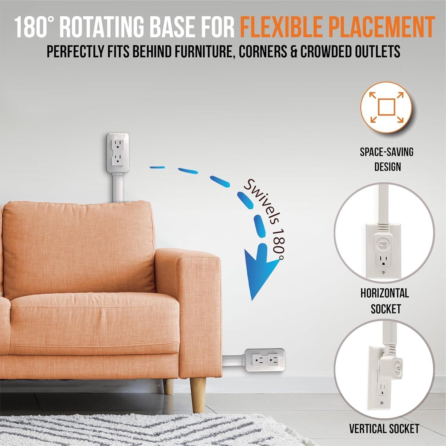 Communicates the product's 180-degree rotating base feature that allows flexible placement behind furniture, in corners, and crowded outlets, emphasizing its space-saving design and versatility.