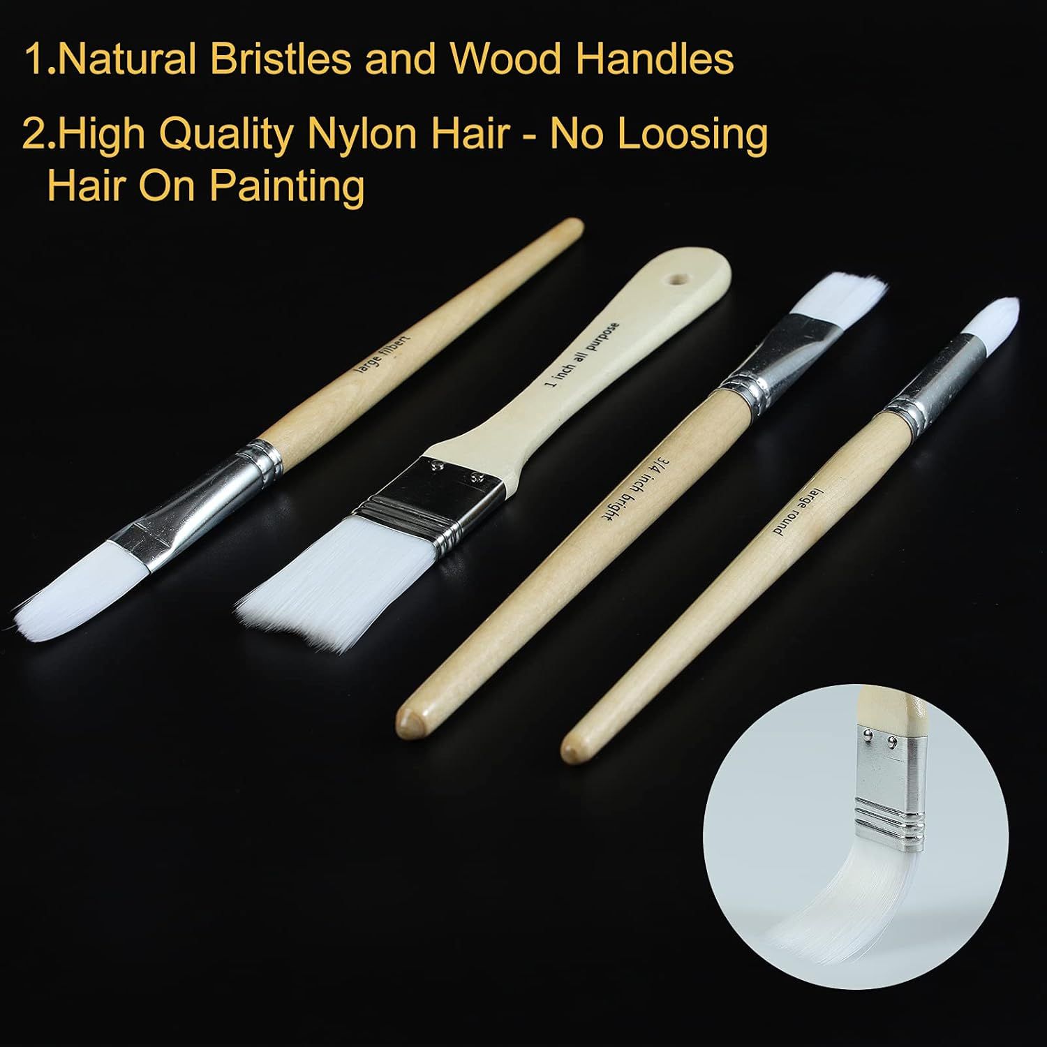 Highlights two distinct product benefits: the natural materials (bristles and wood handles) and the high-quality nylon hair that prevents shedding during painting, reassuring buyers of quality and…