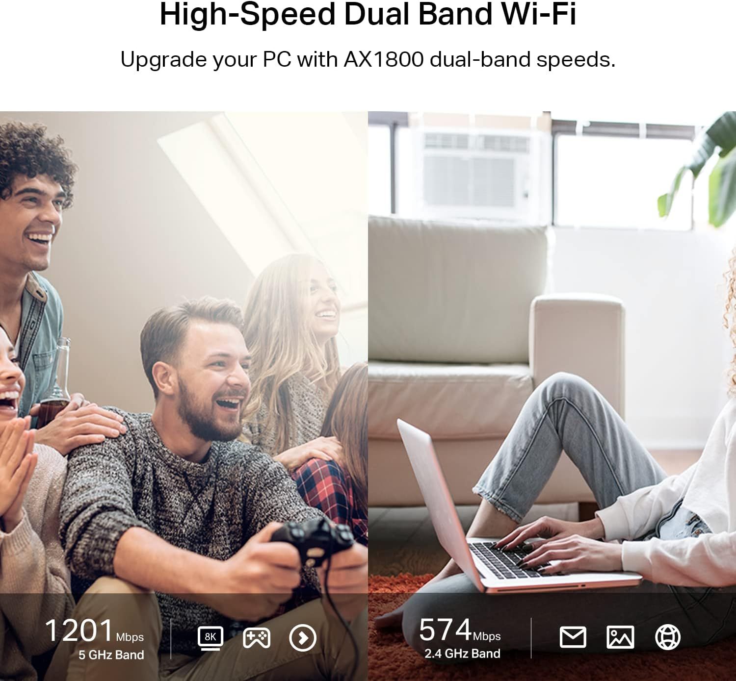 Communicates the high-speed Wi-Fi performance capabilities with specific speed metrics for both bands, reassuring shoppers of fast connectivity for gaming, streaming, and work. Demonstrates multiple…