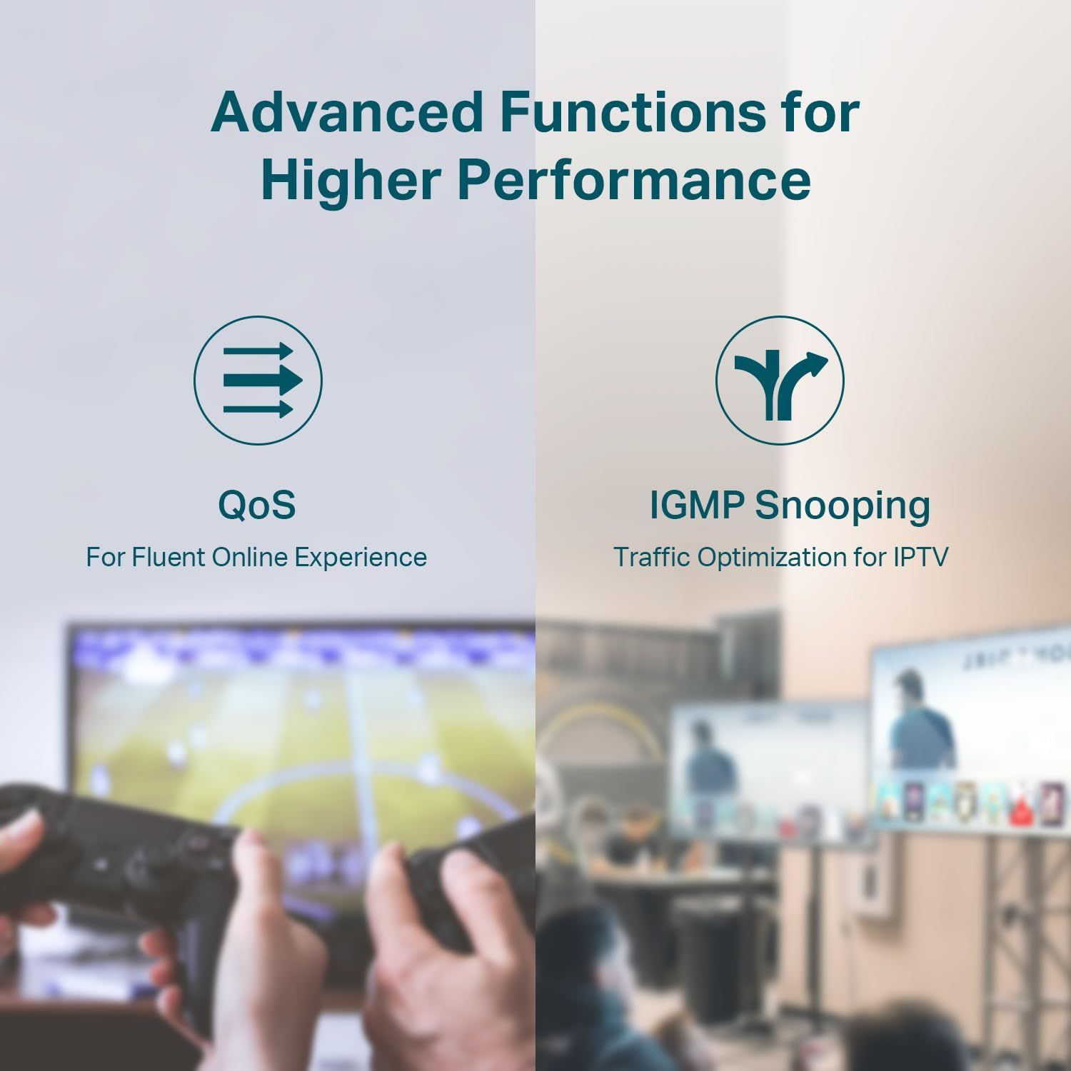 Communicates two distinct advanced technical features that enhance performance—QoS for smooth online streaming and IGMP Snooping for optimized IPTV traffic—to reassure tech-savvy shoppers of…