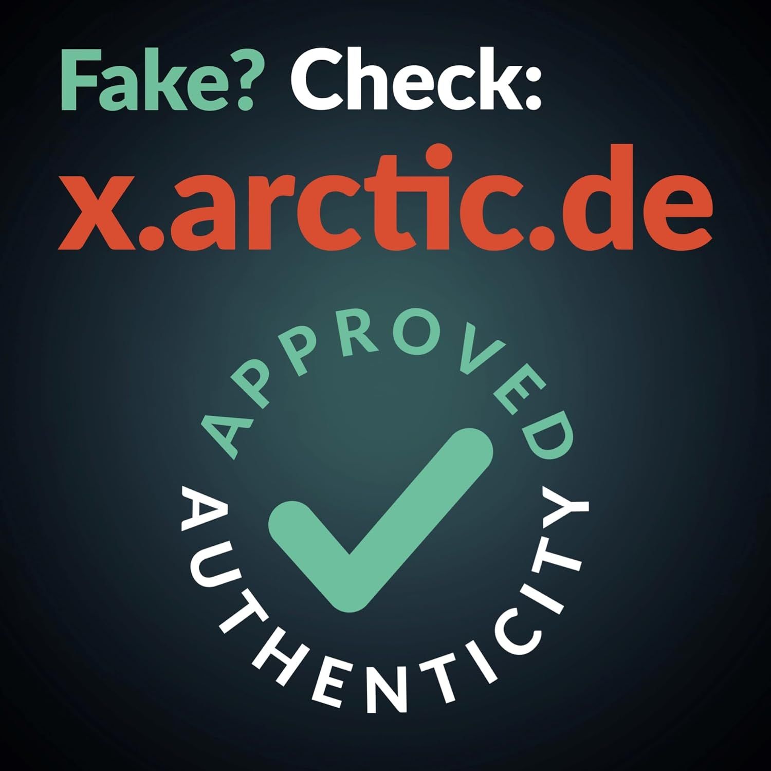 Reassures shoppers that the product is genuine and not counterfeit by directing them to verify authenticity through the x.arctic.de website.