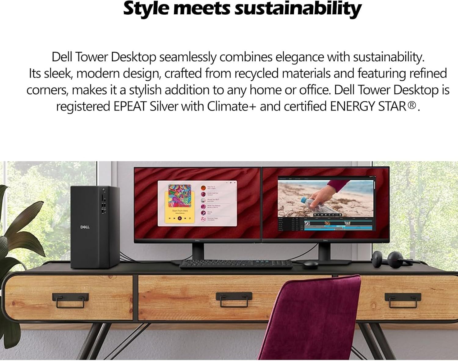 Communicates the product's environmental responsibility through recycled materials and multiple eco-certifications, reassuring shoppers who value sustainability. Shows the Dell Tower Desktop in a…