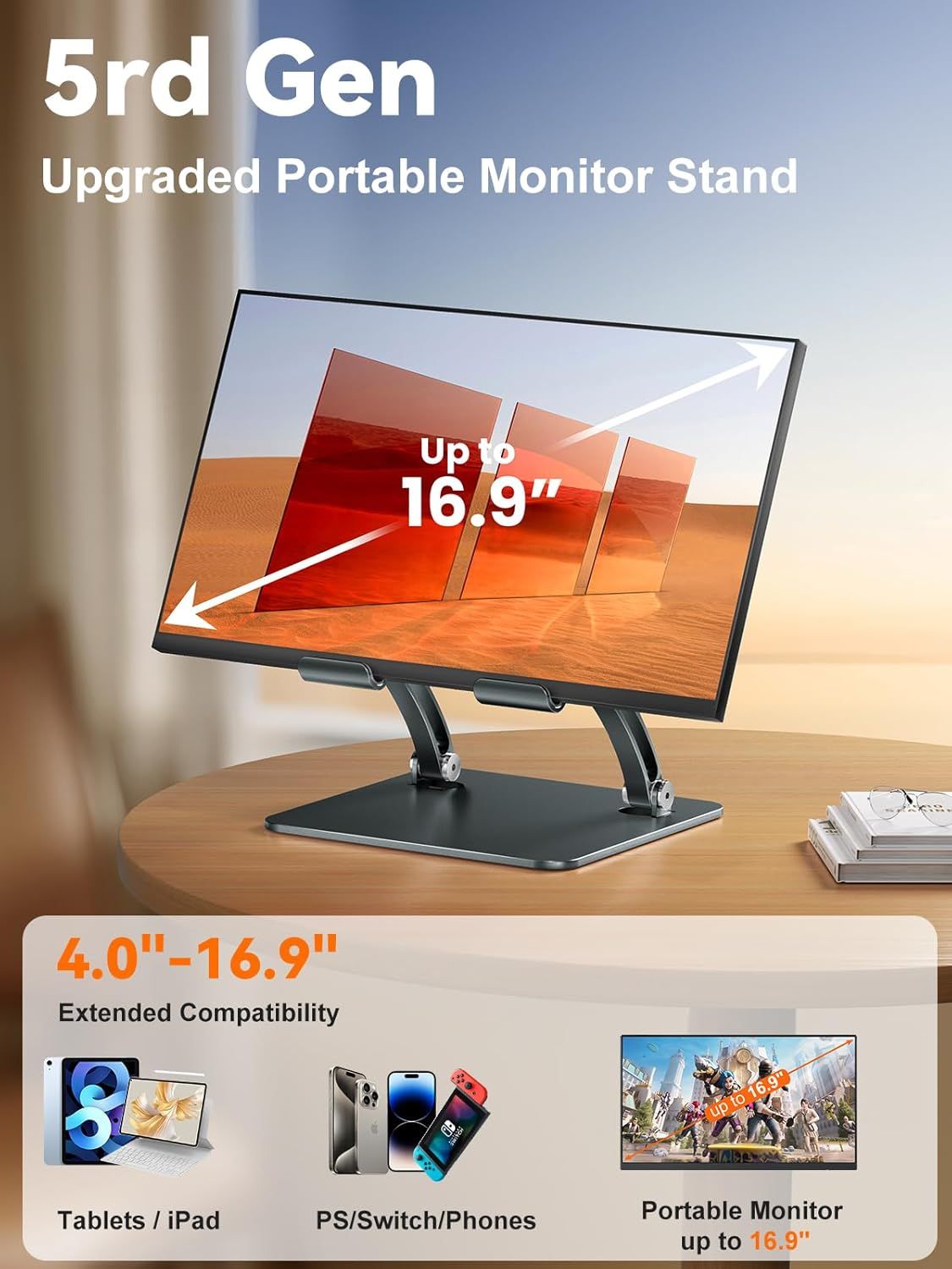 Demonstrates the monitor stand's versatility by showing it works with multiple device types including tablets, iPads, gaming consoles, phones, and portable monitors ranging from 4.0 to 16.9 inches.…