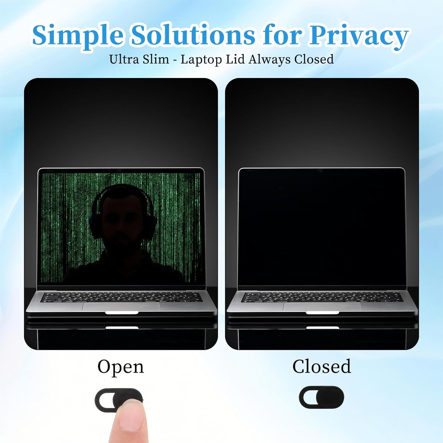 Demonstrates how the ultra-slim webcam cover works by showing the laptop with the cover open versus closed, reassuring shoppers that it provides simple privacy protection while keeping the laptop…