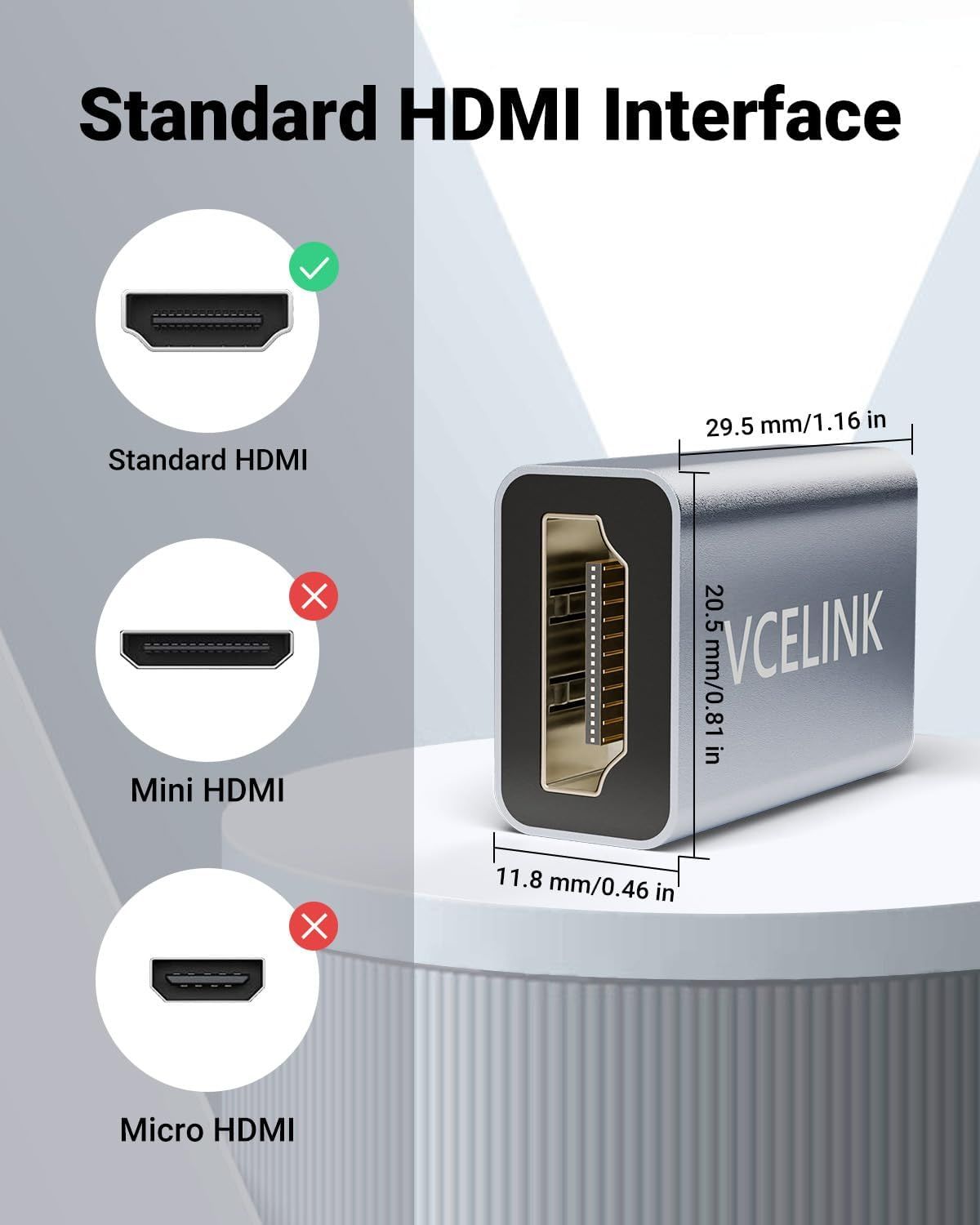 Communicates which HDMI interface types are compatible with this product (Standard HDMI only) and which are not (Mini HDMI and Micro HDMI), helping shoppers avoid purchasing the wrong product for…
