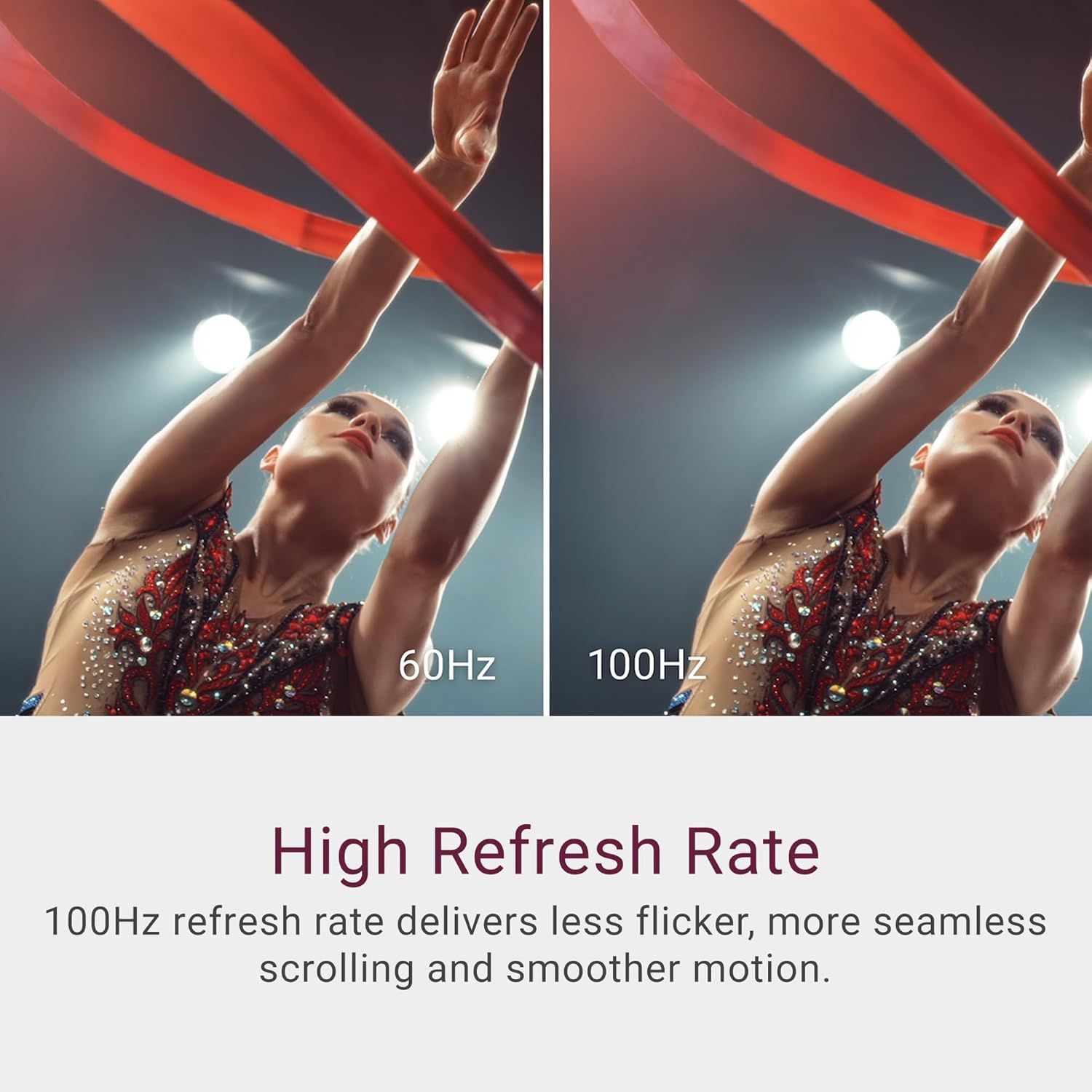 Communicates the technical performance advantage of a 100Hz refresh rate, showing shoppers that the display delivers smoother motion and less flicker for a superior viewing experience. Highlights…