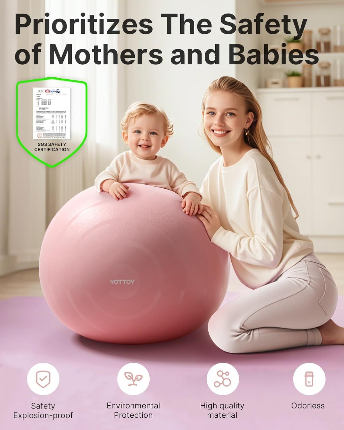 Communicates that the product (exercise ball) is certified safe for mothers and babies, highlighting safety certifications and eco-friendly, non-toxic material properties to build trust with…