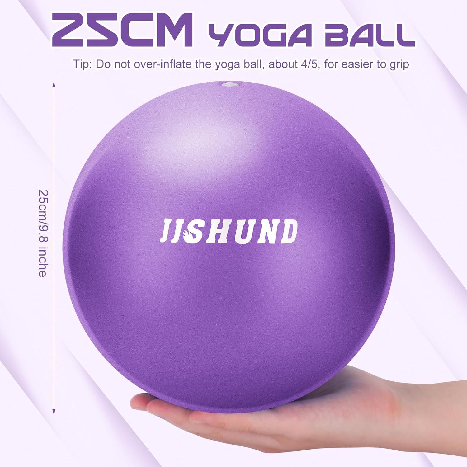 Communicates the exact physical size of the yoga ball (25cm/9.8 inches) using dimensional arrows and a hand for scale, helping shoppers understand if this size fits their needs. Provides a usage tip…