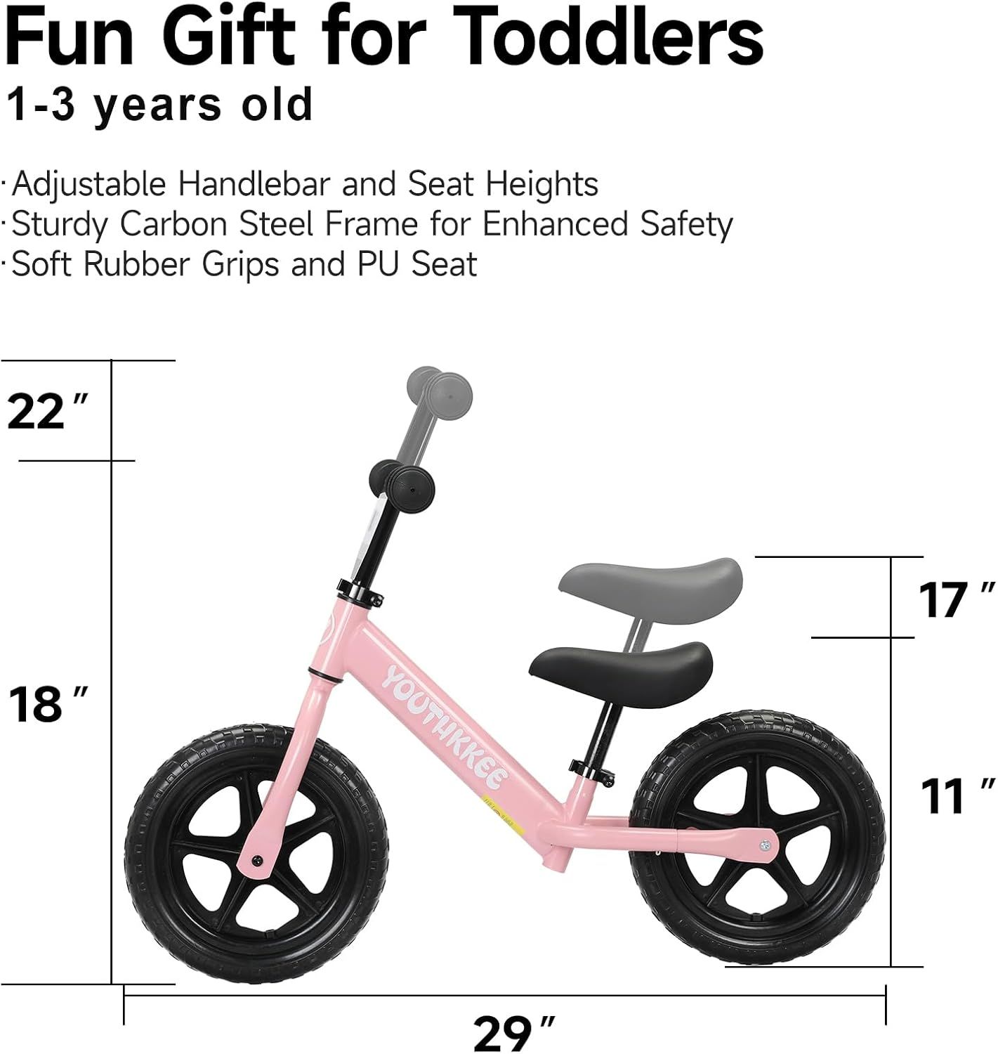 Communicates the exact physical dimensions of the toddler balance bike to help shoppers understand its size and suitability for children aged 1-3 years. Positions the product as a fun gift option…