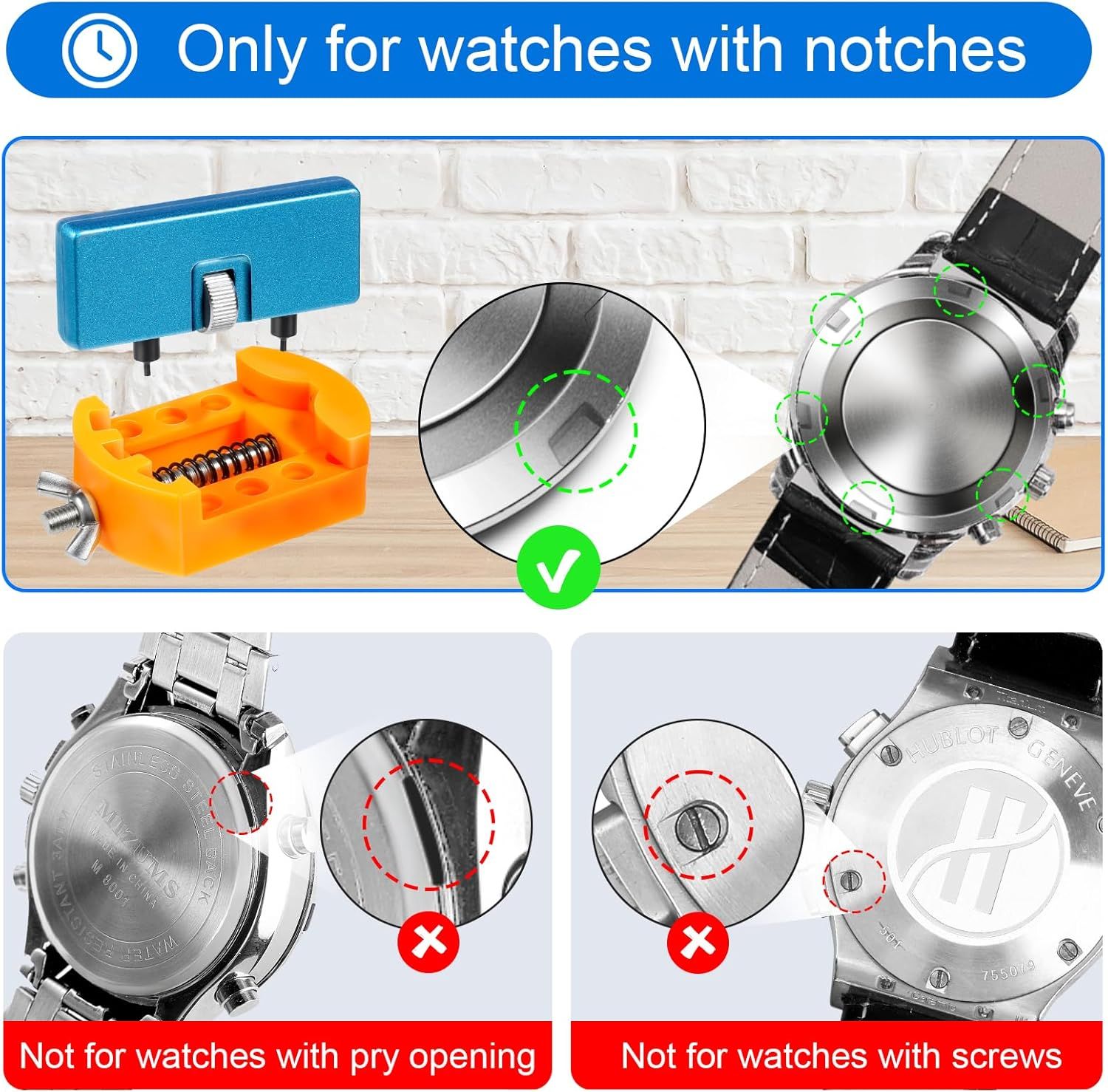 Communicates which watch types are compatible with this tool, showing it works only with notched watches and not with pry-opening or screw-back watches to prevent incorrect purchases. Shows the…