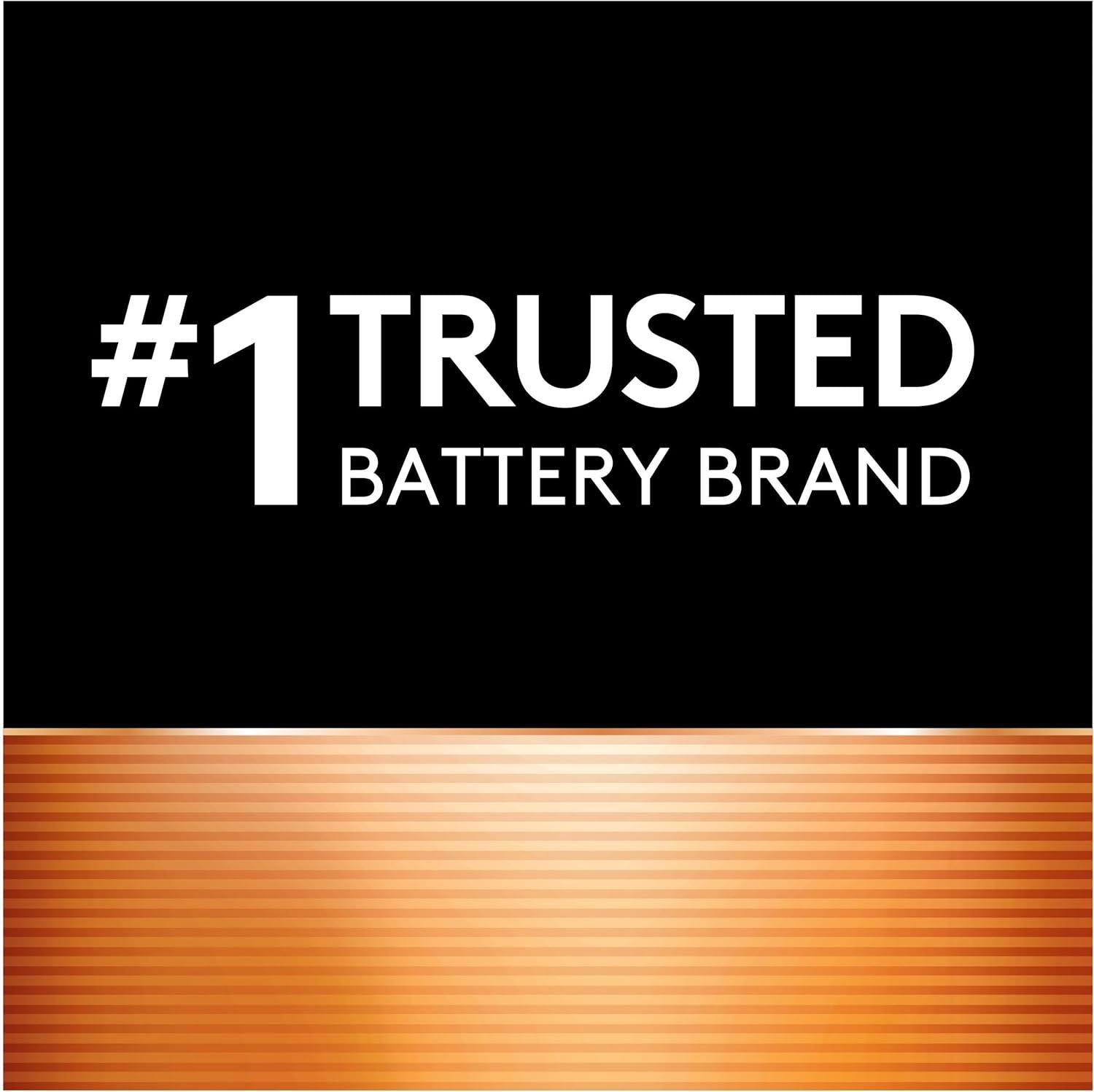 Communicates brand authority and market leadership to build trust and credibility with shoppers by positioning the brand as the number one trusted choice in batteries.
