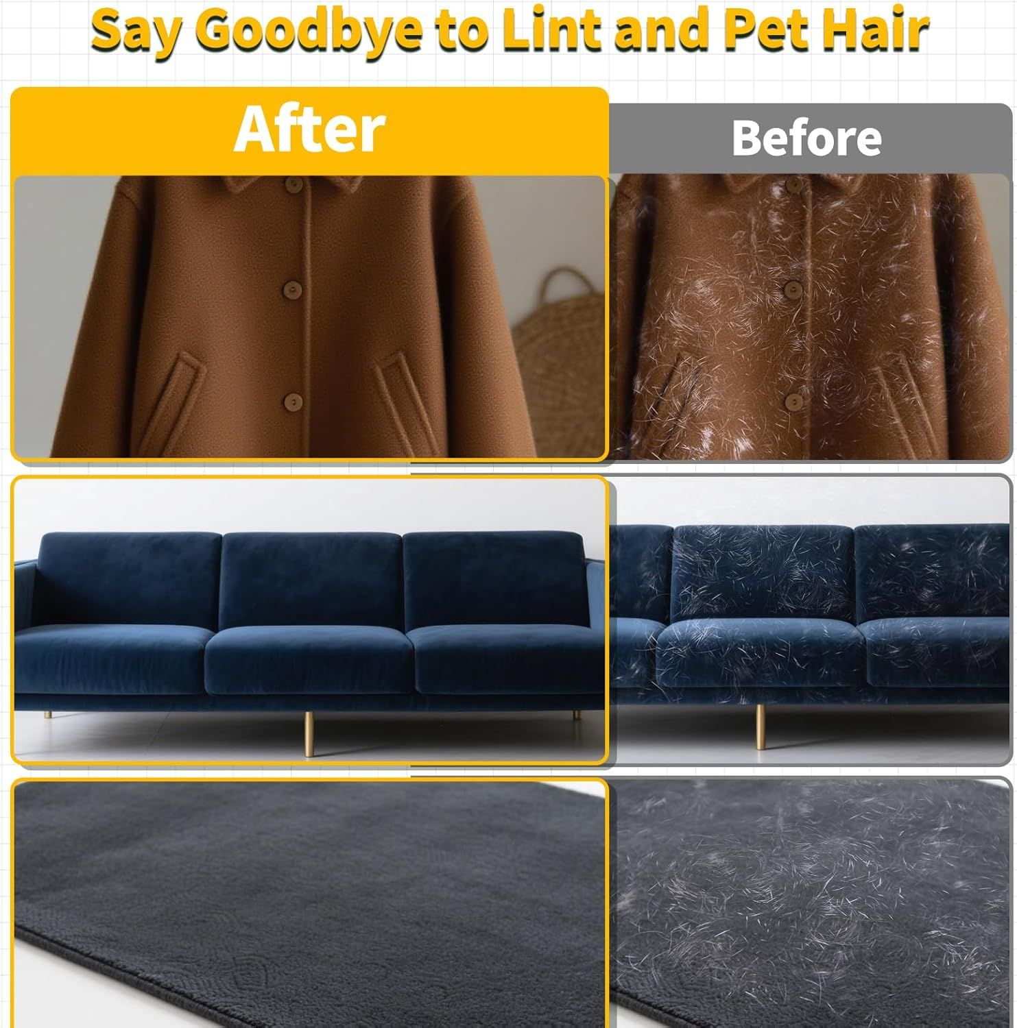 Demonstrates the product's effectiveness at removing lint and pet hair from various surfaces (clothing, furniture, rugs) by showing clear before-and-after transformations.