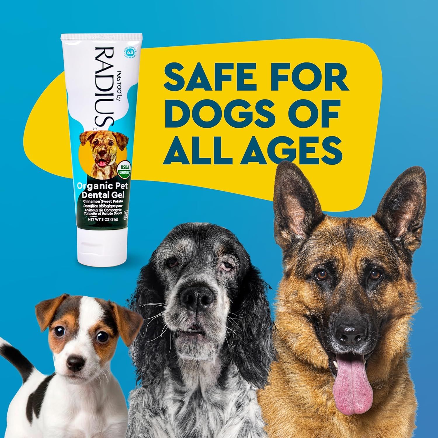 Reassures pet owners that the organic pet dental gel is safe and suitable for dogs of all ages, from puppies to seniors.