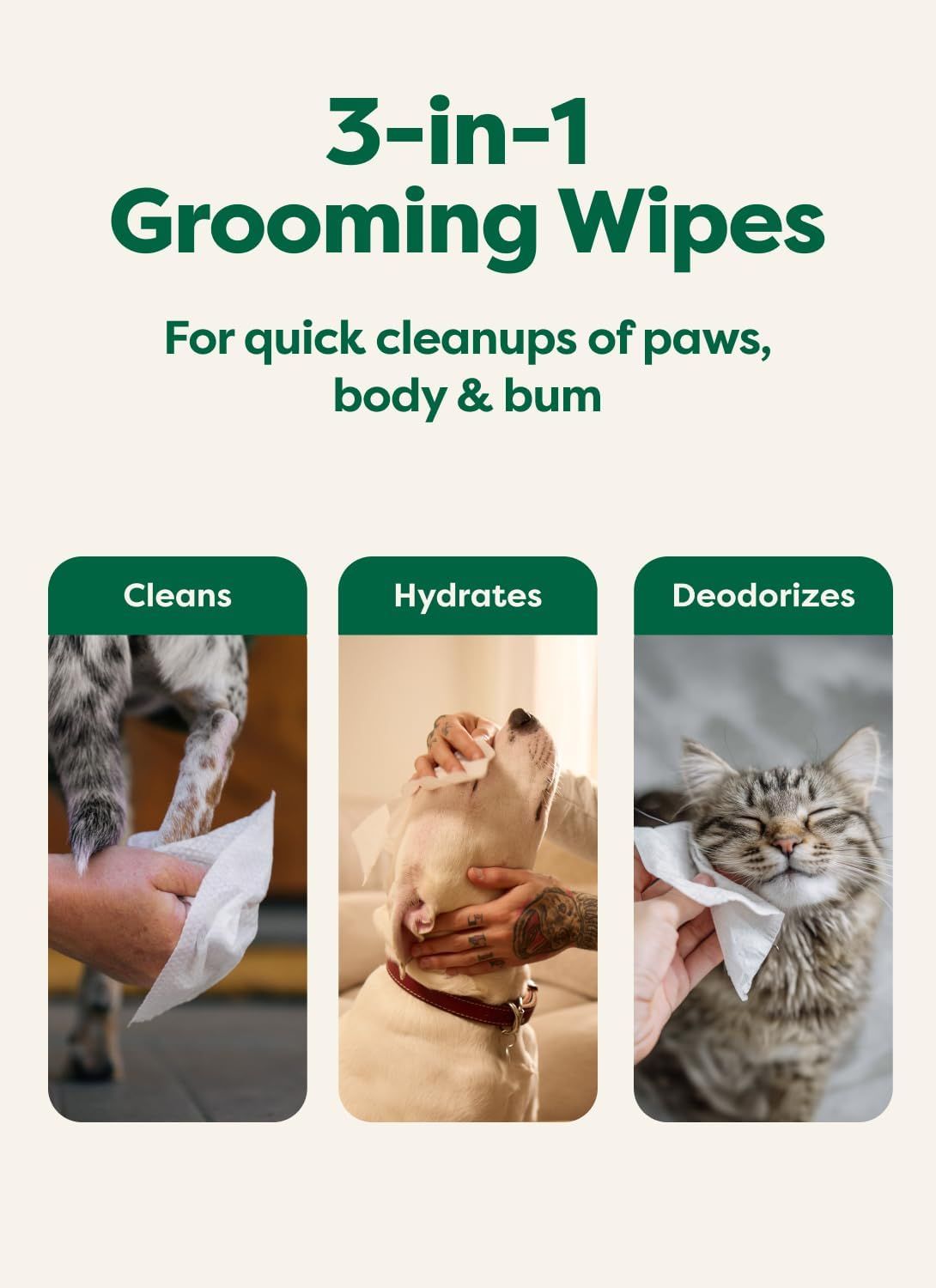 Communicates that the grooming wipes offer three distinct benefits in one product—cleaning, hydrating, and deodorizing—making them a versatile and convenient solution for pet care.