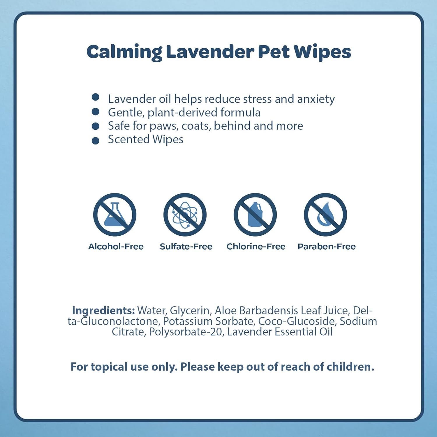 Communicates multiple distinct benefits of the pet wipes including stress reduction, gentle formula, safety, and absence of harmful chemicals to reassure pet owners about product quality and…
