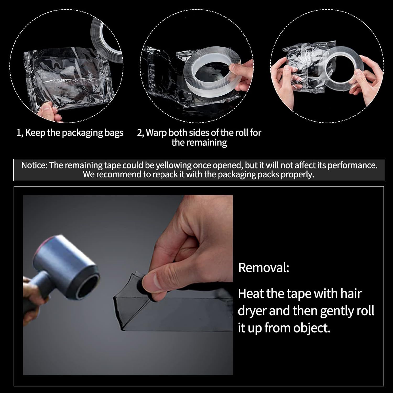 Provides step-by-step instructions on how to properly handle the product's packaging and how to remove the tape after opening, ensuring customers understand the correct usage and storage procedures.