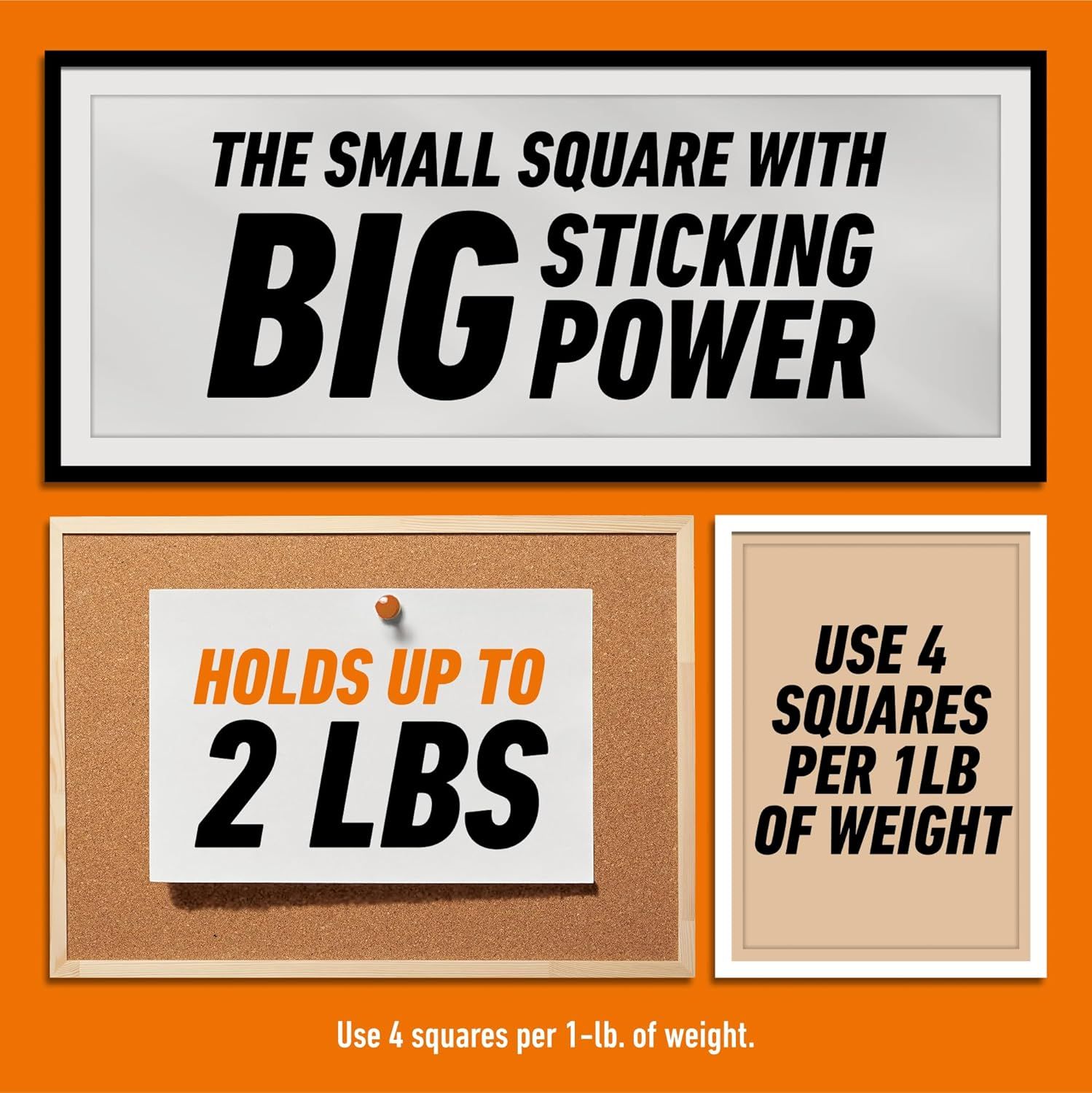 Communicates the product's strong adhesive performance by highlighting that each small square can hold up to 2 lbs, reassuring shoppers of its effectiveness and providing clear usage guidance.…