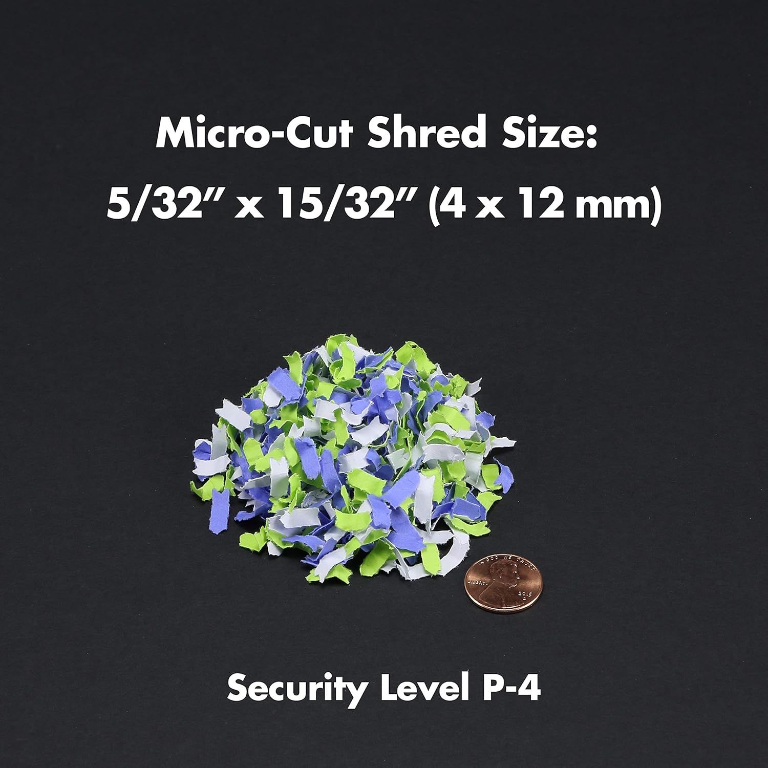 Communicates the exact physical dimensions of the shredded paper output (5/32 x 15/32 inches or 4 x 12 mm) using a reference object (penny) for scale, helping shoppers understand the security level…
