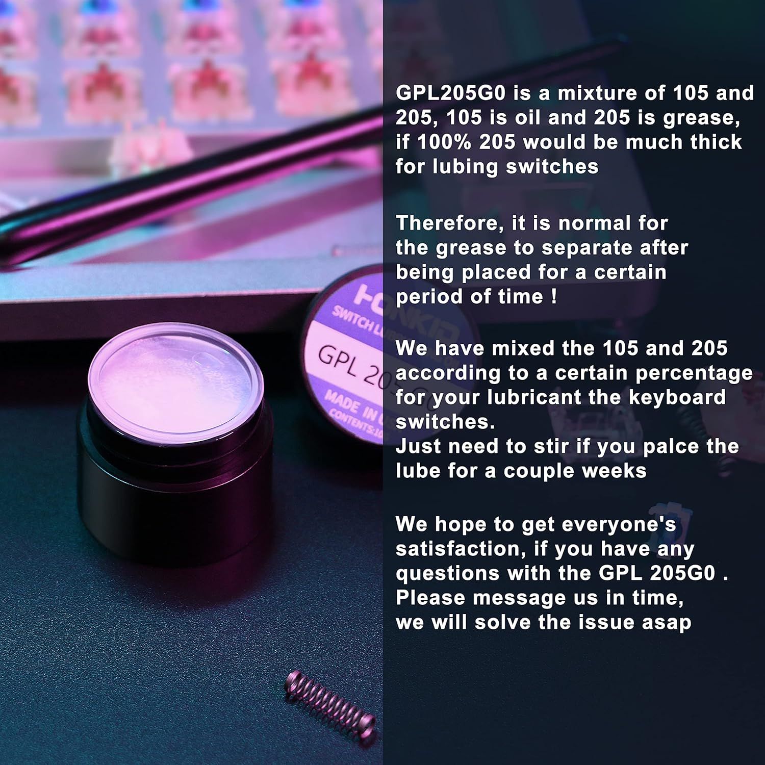 Explains the technical composition of the GPL205G0 lubricant (mixture of oil and grease) and provides usage instructions to reassure customers about separation being normal and how to properly…