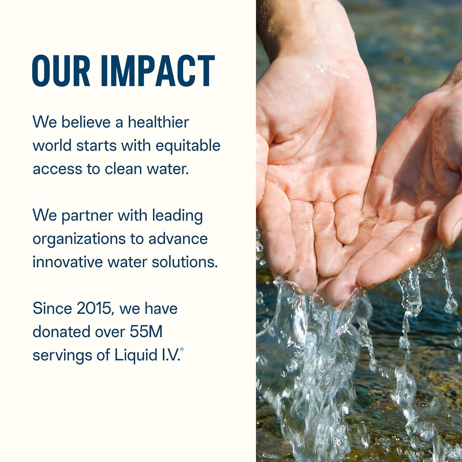 Communicates the brand's mission and social impact commitment to clean water access, building emotional connection and trust by highlighting their charitable donations and partnerships.