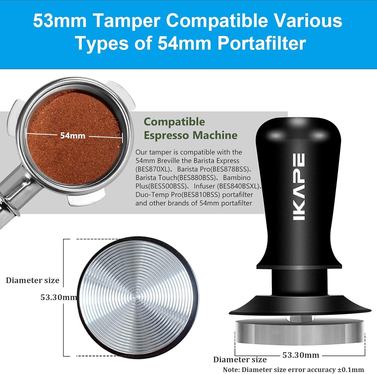 Demonstrates that the tamper is compatible with various 54mm portafilter espresso machines, including multiple Breville and Barista models, reassuring shoppers of broad compatibility. Provides exact…