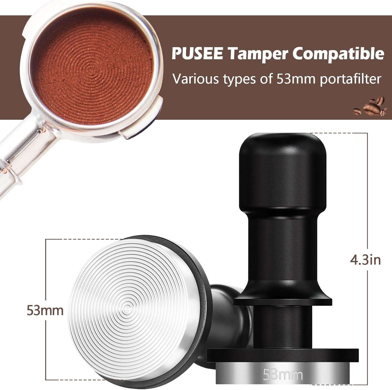 Demonstrates that the tamper is compatible with various types of 53mm portafilters, reassuring shoppers about versatility and fit. Shows the exact physical dimensions of the tamper to help shoppers…