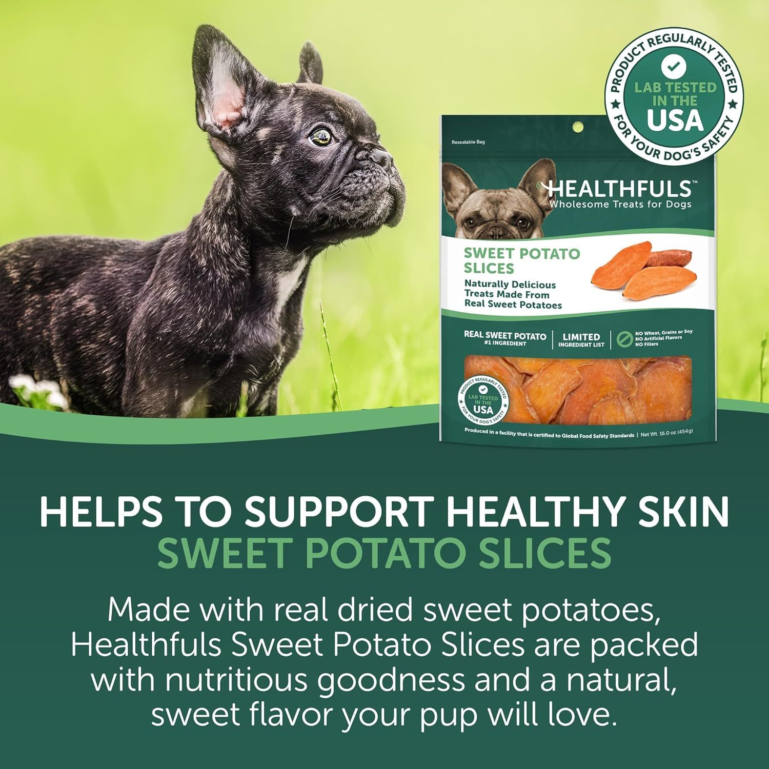 Communicates that the sweet potato treats help support healthy skin for dogs, reassuring pet owners about the health benefits of the product.