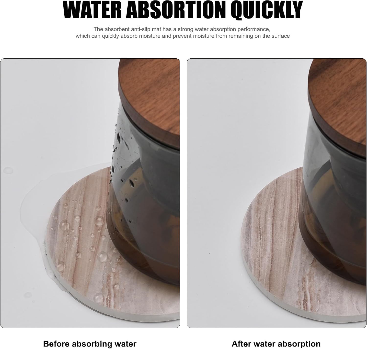 Demonstrates the transformation and effectiveness of the coaster by showing water droplets before absorption and a clean dry surface after absorption. Communicates the key benefit of quick water…